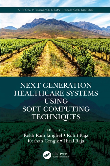 E-book Next Generation Healthcare Systems Using Soft Computing Techniques Rekh Ram Janghel