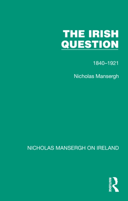 E-book Irish Question Nicholas Mansergh