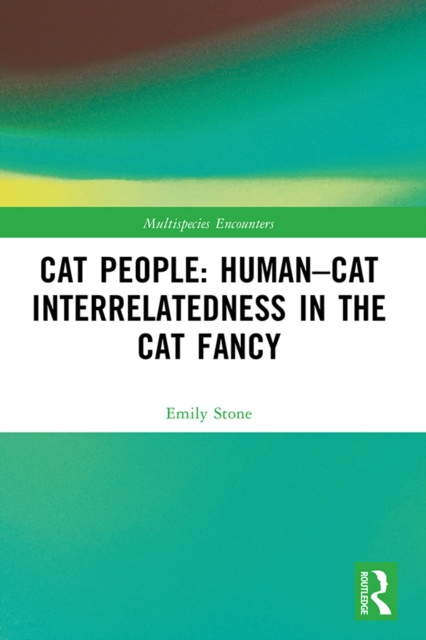 E-kniha Cat People: Human-Cat Interrelatedness in the Cat Fancy Emily Stone