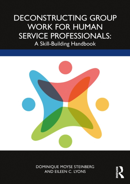 E-book Deconstructing Group Work for Human Service Professionals Dominique Moyse Steinberg