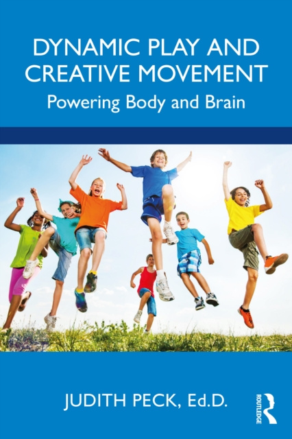 E-kniha Dynamic Play and Creative Movement Judith Peck
