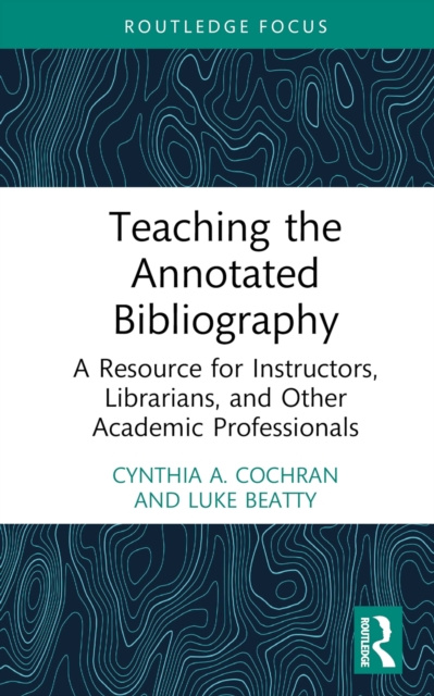 E-kniha Teaching the Annotated Bibliography Cynthia A. Cochran