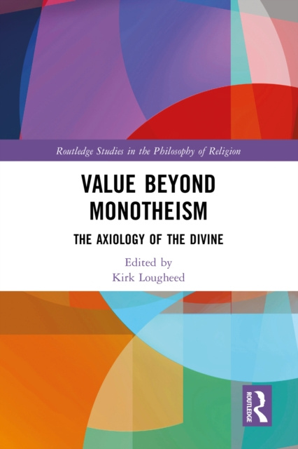 E-book Value Beyond Monotheism Kirk Lougheed