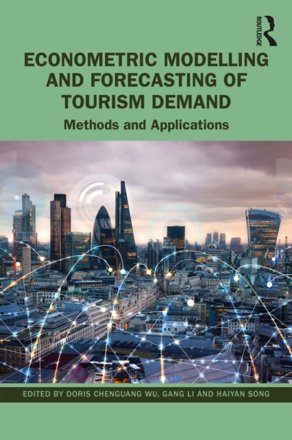E-kniha Econometric Modelling and Forecasting of Tourism Demand Doris Chenguang Wu