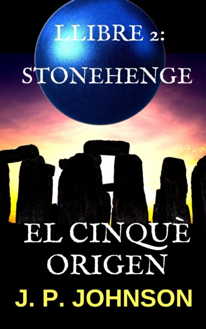 E-kniha El Cinque Origen 2. Stonehenge J. P. Johnson