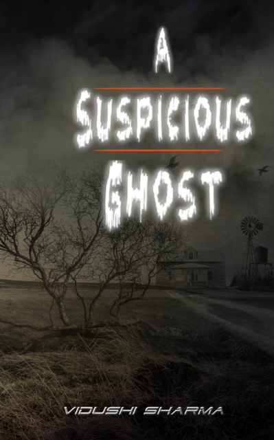 E-knjiga Suspicious Ghost Vidushi Sharma