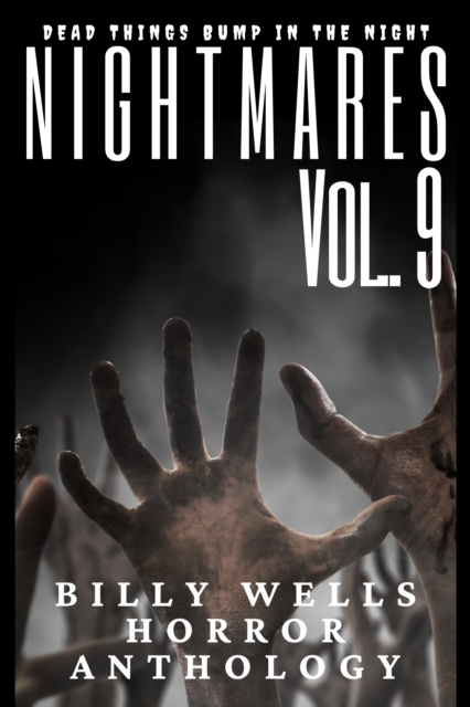 E-knjiga Nightmares- Volume 9- A Billy Wells Horror Anthology Billy Wells