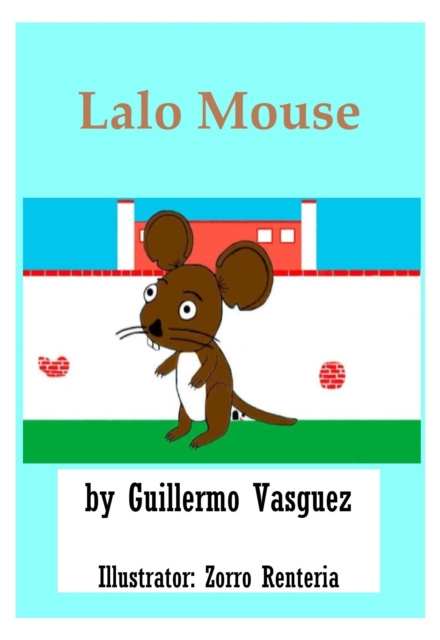 E-knjiga Lalo Mouse Guillermo Vasquez