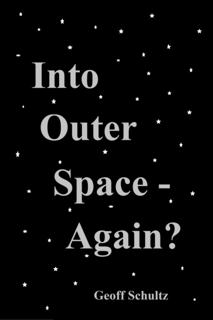 E-knjiga Into Outer Space: Again? Geoff Schultz