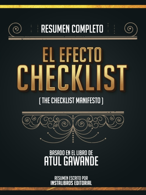 E-kniha Resumen Completo: El Efecto Checklist (The Checklist Manifesto) - Basado En El Libro De Atul Gawande Instalibros Editorial