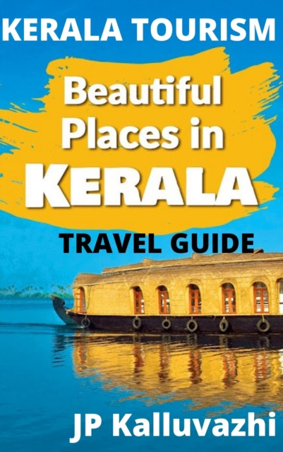 E-kniha Kerala Tourism-Travel Guide JP Kalluvazhi