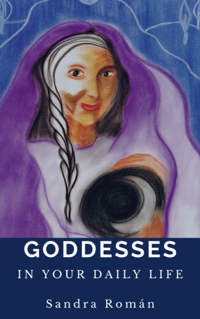 E-book Goddesses in Your Daily Life Sandra Roman