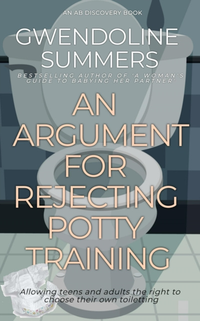 E-kniha Argument For Rejecting Potty Training Gwendoline Summers