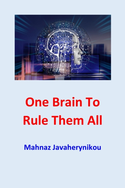 E-kniha One Brain to Rule Them All Mahnaz Javaherynikou