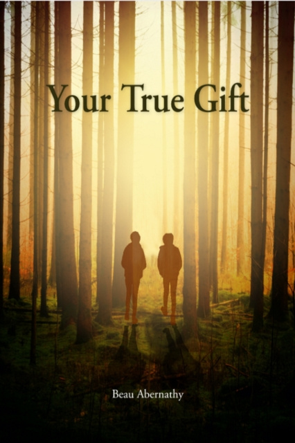 E-book Your True Gift Beau Abernathy