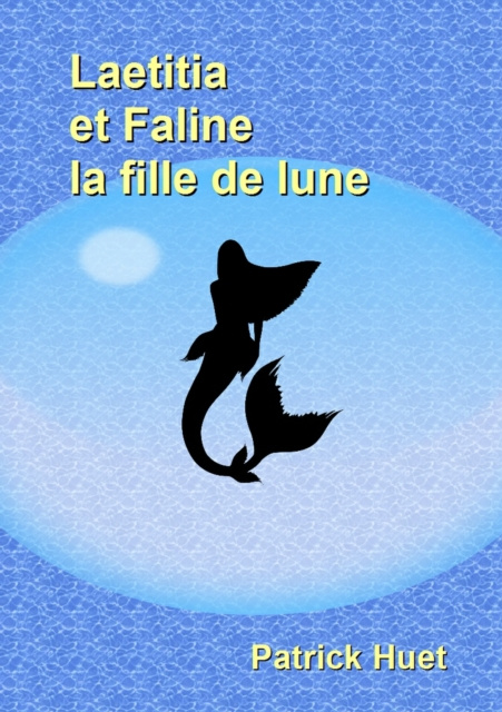 E-kniha Laetitia Et Faline La Fille De Lune Patrick Huet