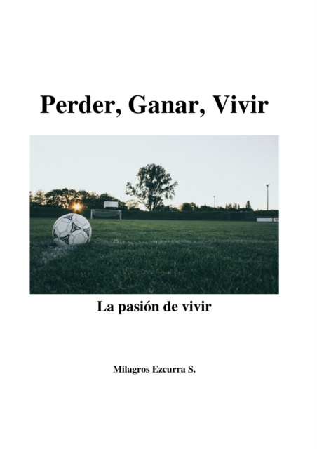 E-kniha Perder Ganar Vivir La pasion de vivir Milagros Ezcurra S.