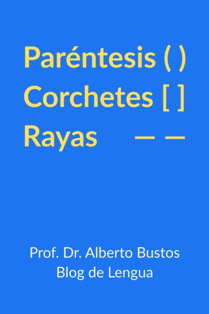 E-kniha Parentesis, corchetes y rayas Alberto Bustos