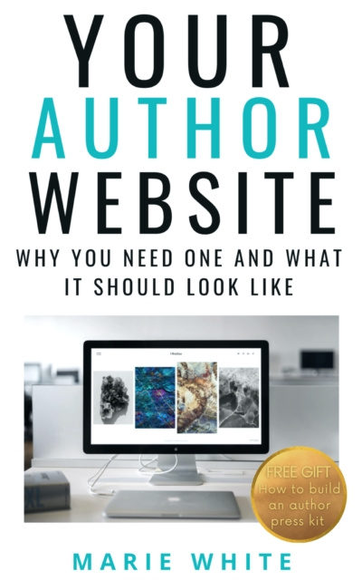 E-kniha Your Author Website: Why You Need One and What it Should Look Like Marie White