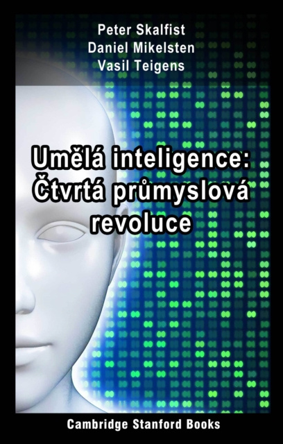 E-book Umela inteligence: Ctvrta prumyslova revoluce Peter Skalfist