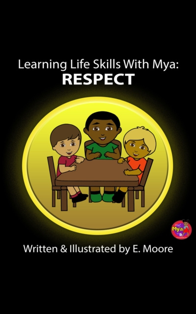 E-book Learning Life Skills with Mya: Respect E Moore