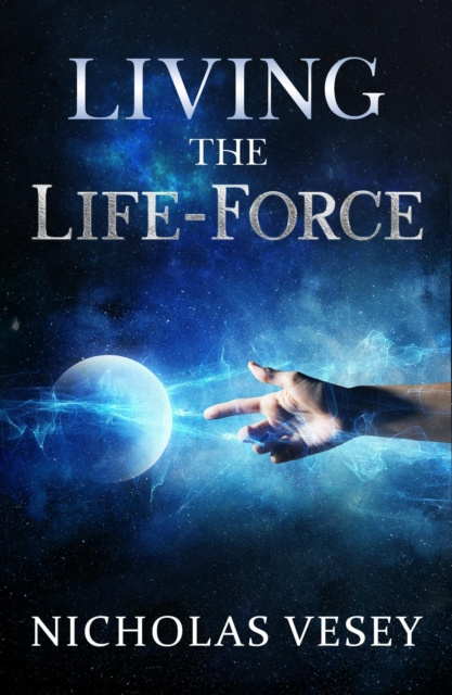 E-kniha Living the Life: Force Nicholas Vesey