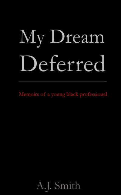 E-knjiga My Dream Deferred A. J. Smith