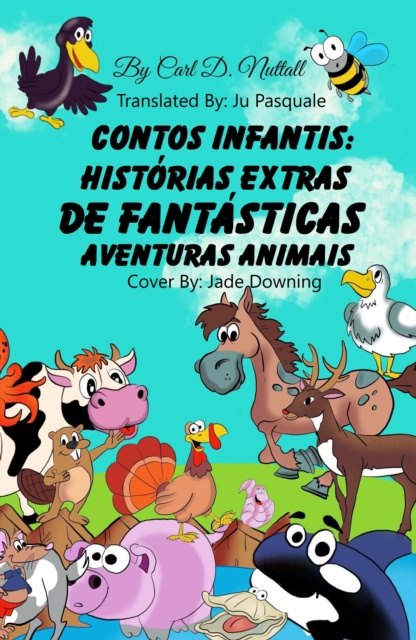 E-kniha Contos Infantis: Historias Extras de Fantasticas Aventuras Animais Carl D. Nuttall