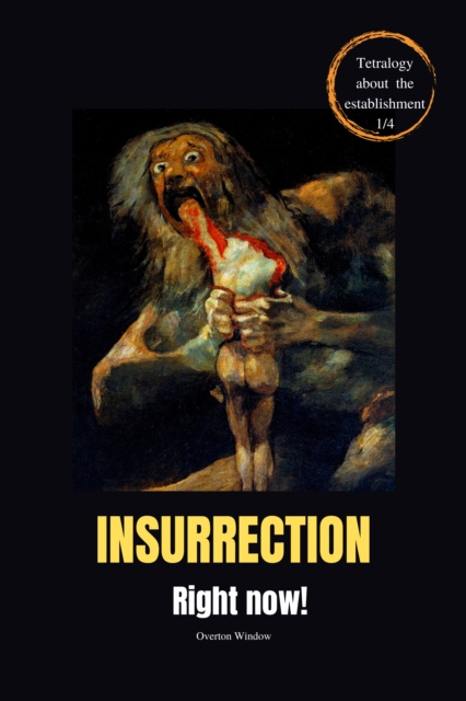 E-knjiga Insurrection, Right Now! Overton Window
