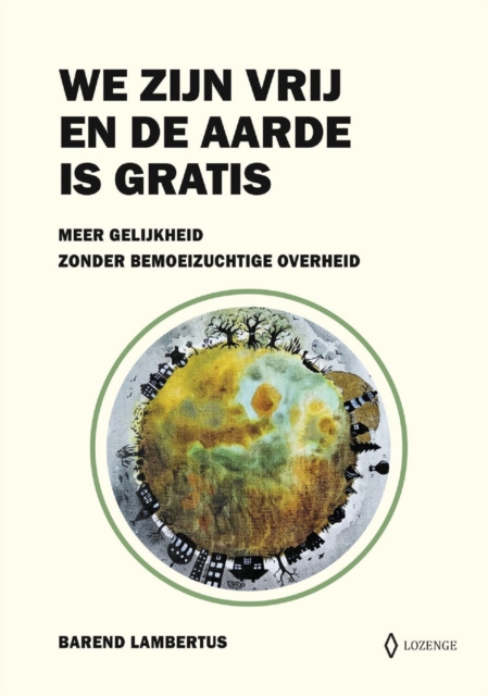 E-kniha We zijn vrij en de aarde is gratis Barend Lambertus