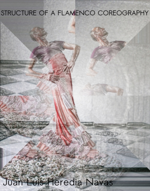 E-kniha Structure of a Flamenco Coreography Juan Luis Heredia Navas