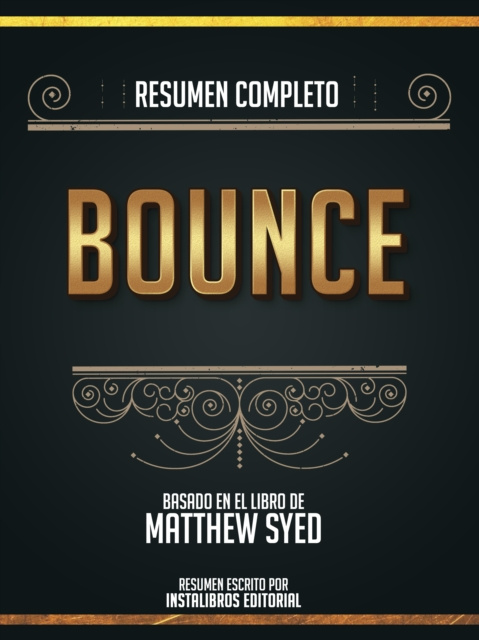 E-kniha Resumen Completo: Bounce - Basado En El Libro De Matthew Syed Instalibros Editorial