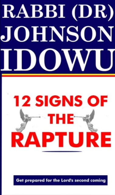 E-kniha 12 Signs Of The Rapture Rabbi  Johnson (Dr) Idowu
