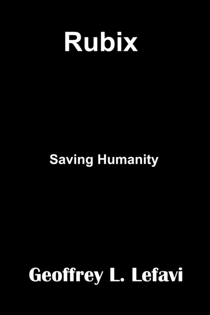E-kniha Rubix: Saving Humanity Geoffrey L. Lefavi