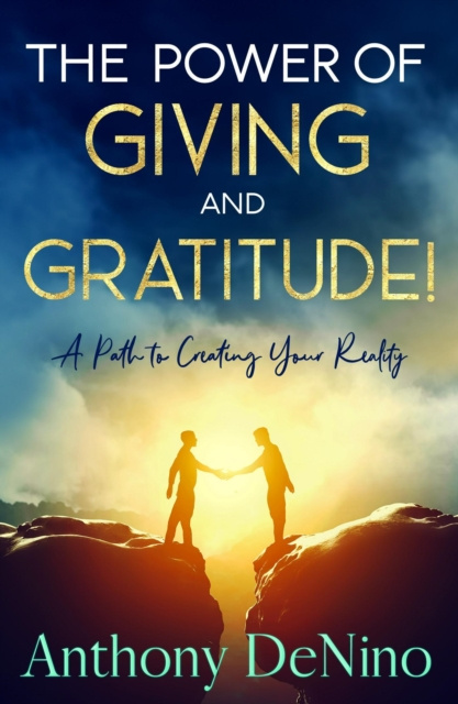 E-kniha Power of Giving and Gratitude Anthony DeNino