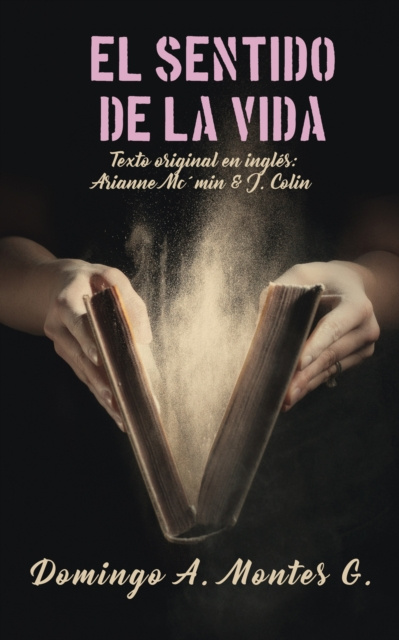 E-kniha El sentido De La Vida: En castellano Domingo A. Montes G.