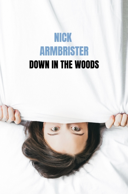 E-knjiga Down In The Woods Nick Armbrister
