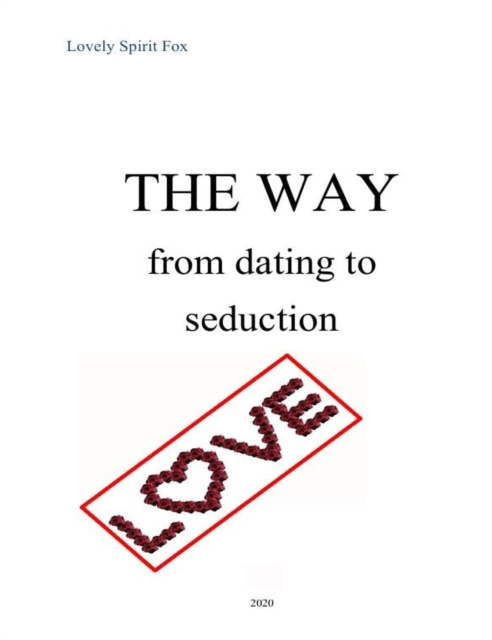 E-knjiga Way From Dating to Seduction Lovely Spirit Fox