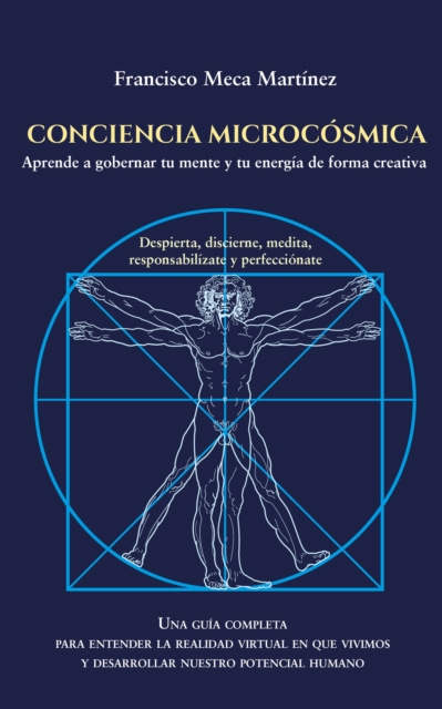 E-kniha CONCIENCIA MICROCOSMICA: Despierta, Discierne, Medita, Responsabilizate y Perfeccionate. Francisco Meca