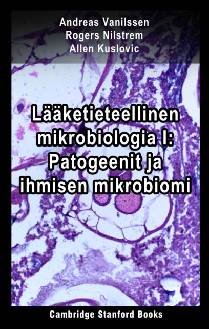 E-book Laaketieteellinen mikrobiologia I: Patogeenit ja ihmisen mikrobiomi Andreas Vanilssen
