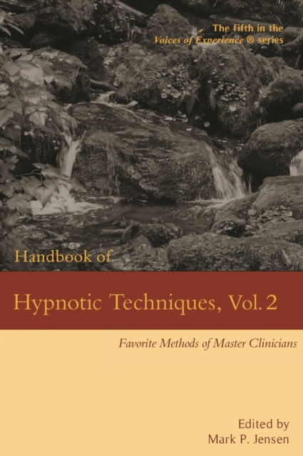 E-knjiga Handbook of Hypnotic Techniques, Vol. 2: Favorite Methods of Master Clinicians Mark P. Jensen