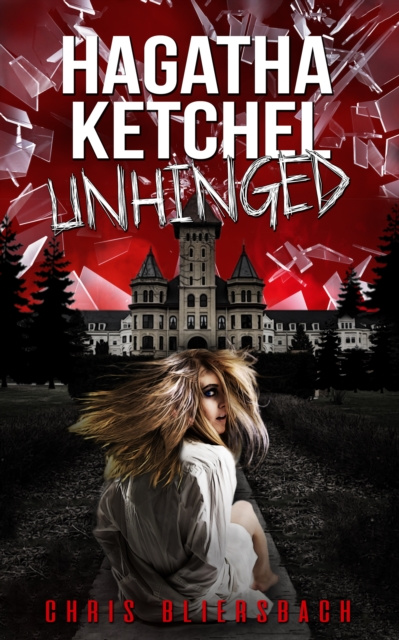 E-book Hagatha Ketchel Unhinged: The Slaughter Minnesota Horror Series Book 2 Chris Bliersbach