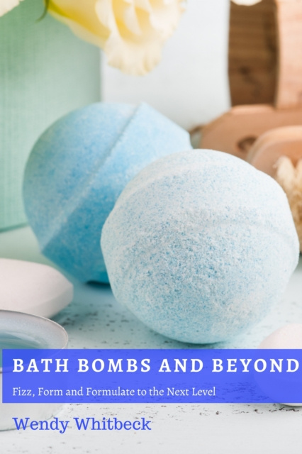 E-knjiga Bath Bombs and Beyond Wendy Whitbeck