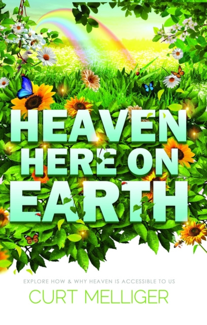 E-kniha Heaven Here on Earth Curt Melliger