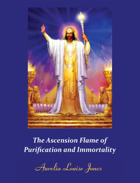 E-Book Ascension Flame of Purification and Immortality Aurelia Louise Jones