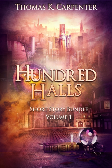 E-knjiga Hundred Halls Short Story Bundle: Volume One Thomas K. Carpenter
