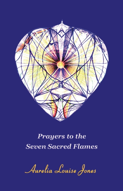 Livre numérique Prayers to the Seven Sacred Flames Aurelia Louise Jones