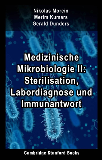 E-kniha Medizinische Mikrobiologie II: Sterilisation, Labordiagnose und Immunantwort Nikolas Morein