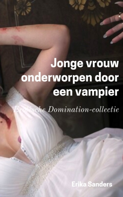 E-kniha Jonge vrouw onderworpen door een vampier Erika Sanders