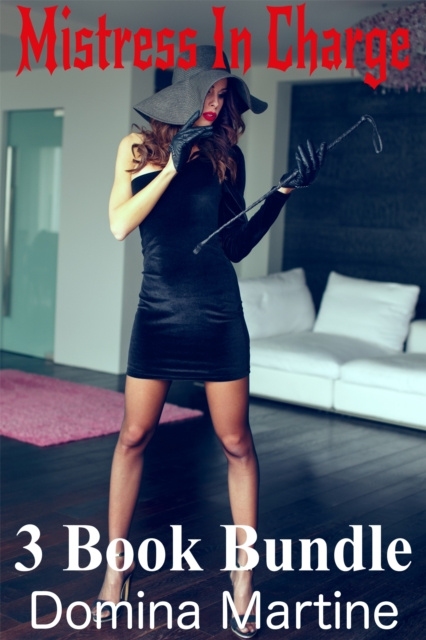 E-knjiga Mistress In Charge 3 Book Bundle Domina Martine
